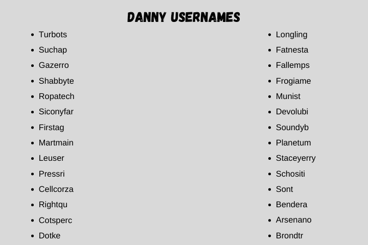 Danny Usernames