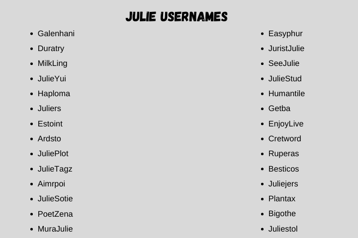 Julie Usernames